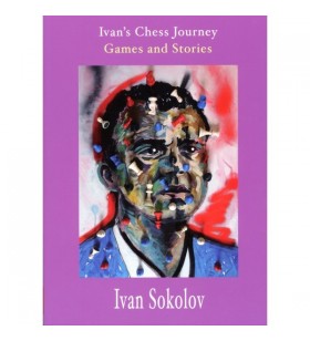 Sokolov - Ivan's Chess Journey