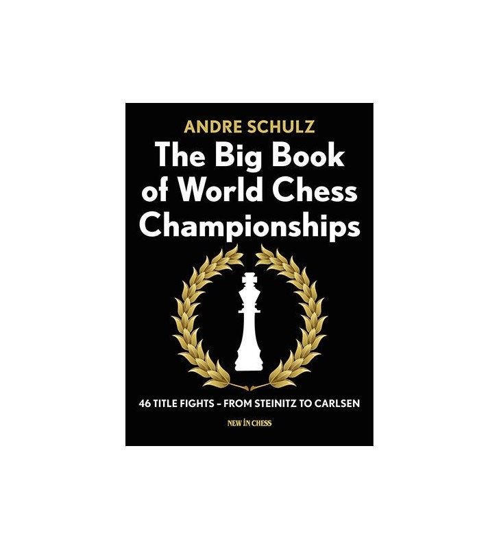 Andre Schulz - The Big Book of World Chess Championships