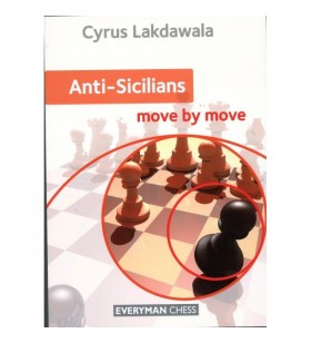 Lakdawala - Anti-Sicilians: Move by Move