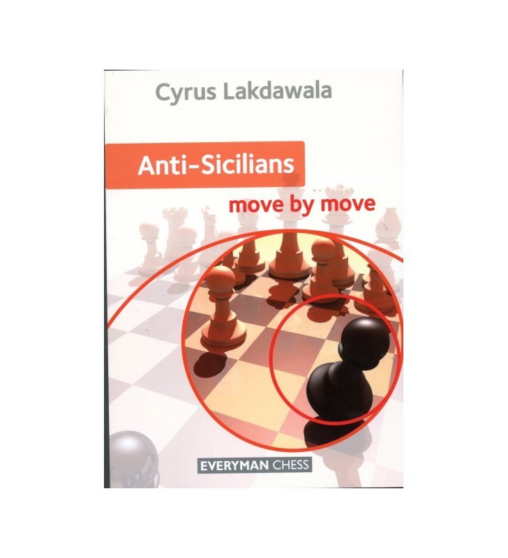 Lakdawala - Anti-Sicilians: Move by Move