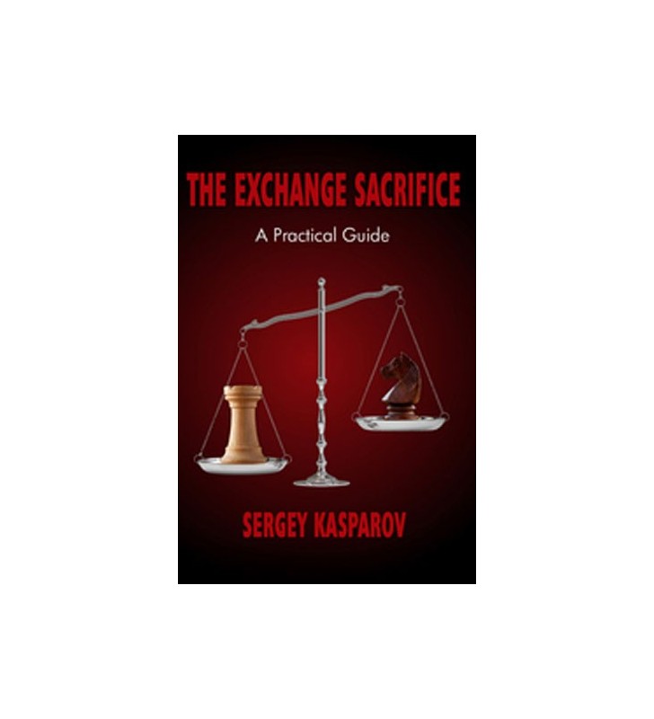 Kasparov - The Exchange Sacrifice