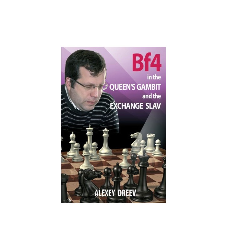 Dreev - Bf4 in the Queen's Gambit and the Exchange Slav