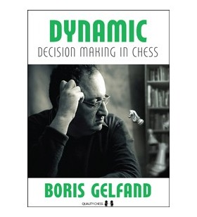 Gelfand - Dynamic Decision Making in Chess (hardcover)