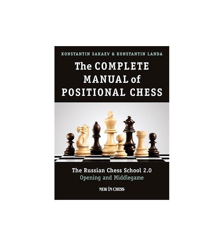 Sakaev & Landa - Complete Manual of Positional Chess