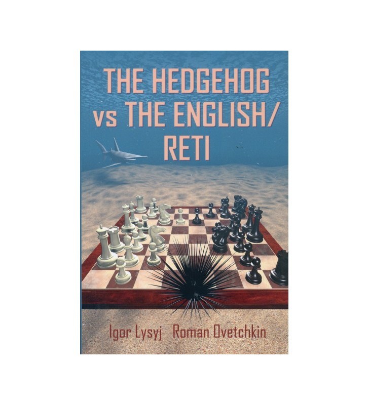 Lysyj & Ovetchkin - Hedgehog vs the English/Reti