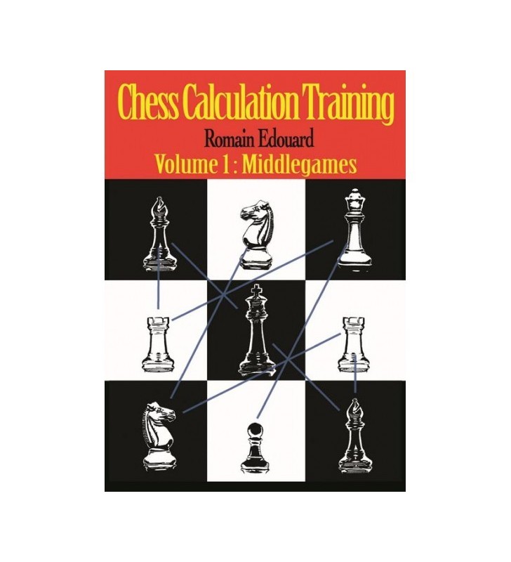 Edouard - Chess calculation Training Vol.1 Middlegames