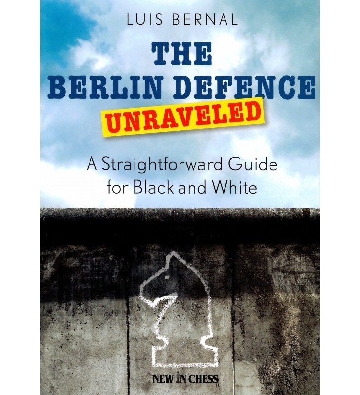 Bernal - The Berlin Defence Unraveled