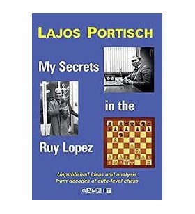 Portisch - My Secrets in the Ruy Lopez