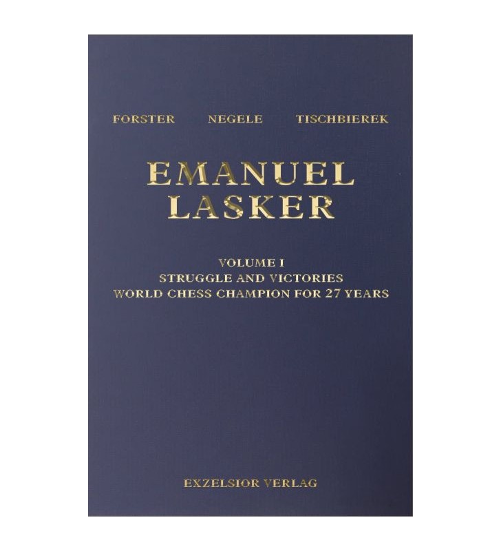 Forster, Negele, Tischbierek - Emanuel Lasker  vol. 1