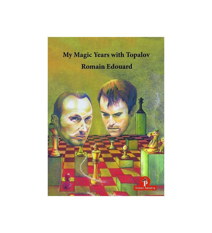 Edouard - My Magic Years with Topalov