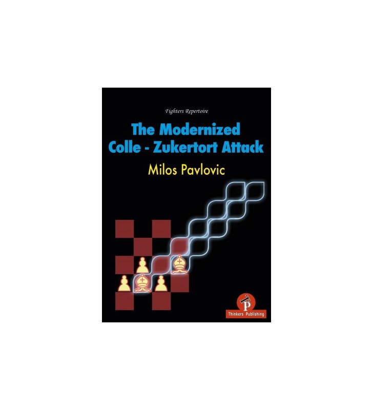 Pavlovic - The Modernized Colle-Zukertort Attack