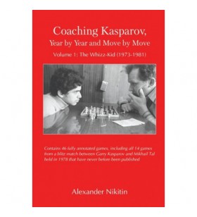 Nikitin - Coaching Kasparov, Year by Year and Move by move vol. 1
