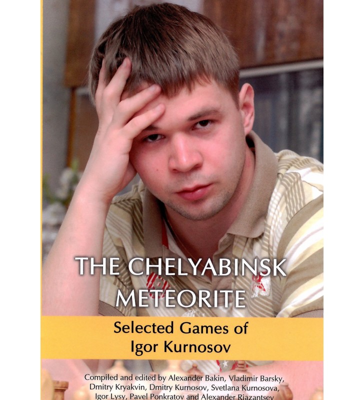 The Chelyabinsk Meteorite, Selected Games of Igor Kurnosov