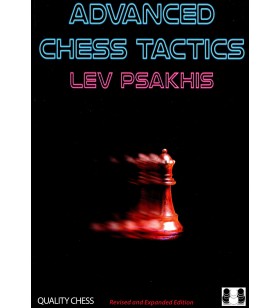 Psakhis - Advanced Chess Tactics  second edition