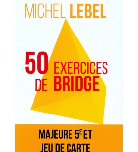 Lebel - 50 exercices de Bridge
