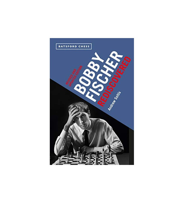 Soltis - Bobby Fischer Rediscovered revised edition