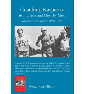 Nikitin - Coaching Kasparov volume 2: The Assassin (1982-1900)