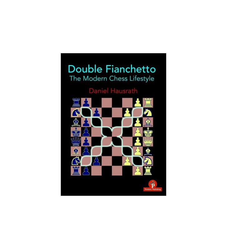 Hausrath -  Double Fianchetto The Modern Chess Lifestyle
