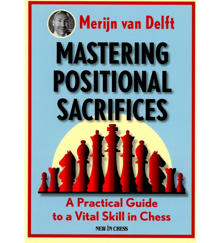 Van Delft -  Mastering Positional Sacrifices