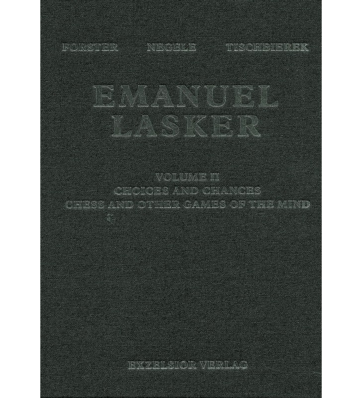 Forster, Negele, Tischbierek - Emanuel Lasker Vol II