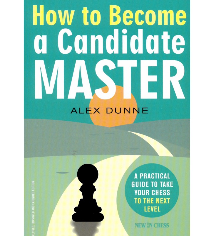 Dunne - How to Become a Candidate Master