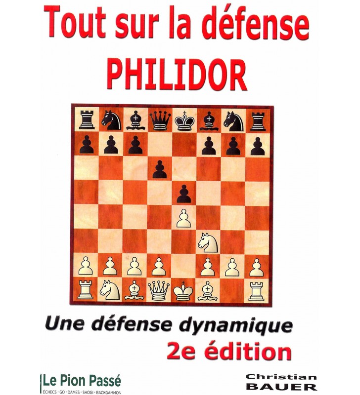 Bauer - Tout sur la défense Philidor