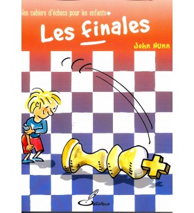 Nunn - Les Finales - les cahiers d'échecs pour les enfants