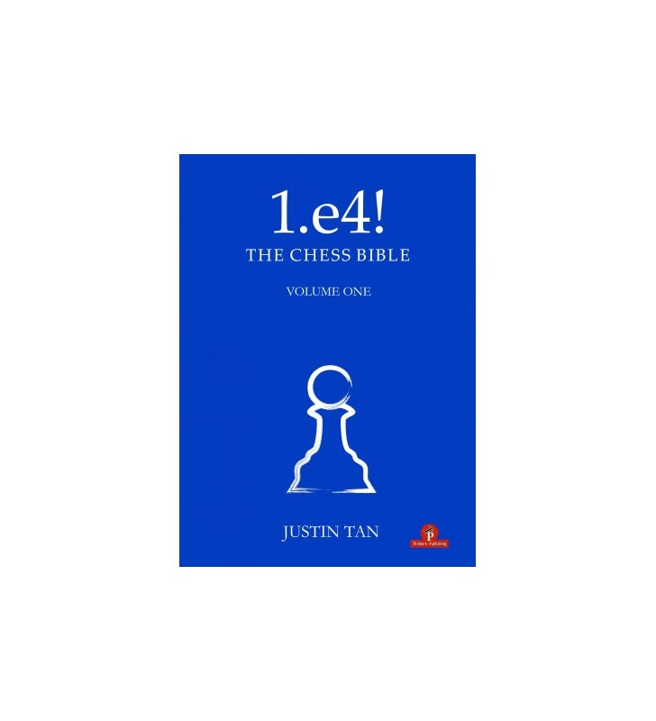 Tan - 1.e4! The Chess Bible volume one