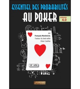 Montmirel - L' Essentiel des probabilités au poker (version 4.0)