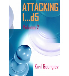 Georgiev - Attacking 1...d5...