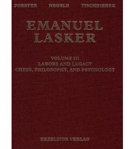 Forster/Negele/Tischbierek - Emanuel Lasker Volume III