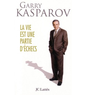 KASPAROV - La vie est une...