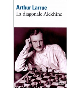 Larrue - La Diagonale Alekhine