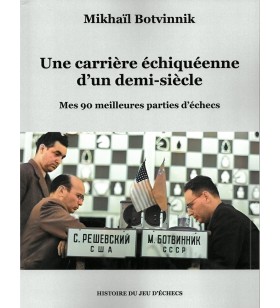Botvinnik - Une carrière...