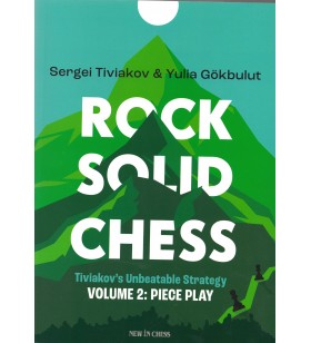 Tiviakov/Gökbulut - Rock Solid Chess Volume 2