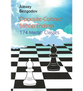 Bezgodov - Opposite-Colored Bishop Endings (174 Master Classes)