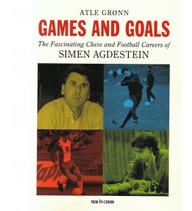 Gronn - Games and goals (The fascinating Chess and football carreers of Simen Agdestein)
