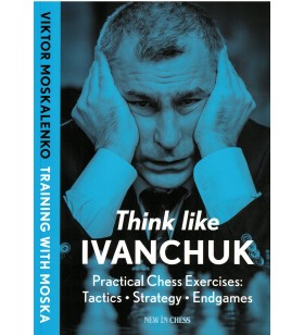 Moskalenko - Think Like Ivanchuk