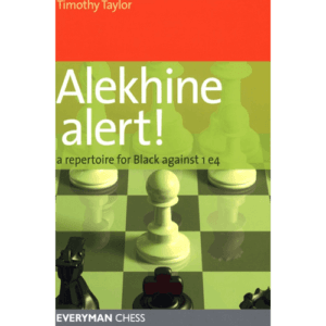 taylor alekhine alert! a repertoire for black against 1.e4