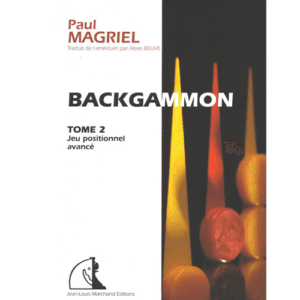 magriel backgammon tome ii : jeu positionnel avancé