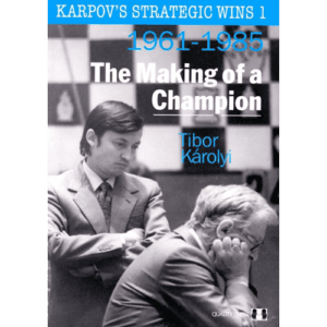 karolyi karpov's strategic wins vol. 1 (hard cover)