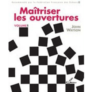 watson maîtriser les ouvertures, vol.1