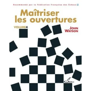 watson maîtriser les ouvertures vol 4