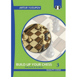 yusupov build up your chess vol. 3