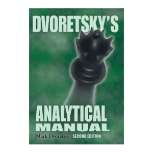 dvoretsky dvoretsky's analytical manual second edition