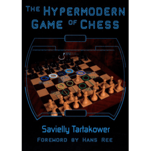 tartakower the hypermodern game of chess