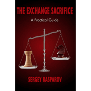 kasparov the exchange sacrifice