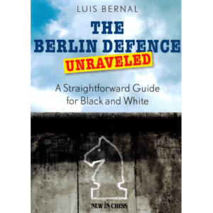 bernal the berlin defence unraveled