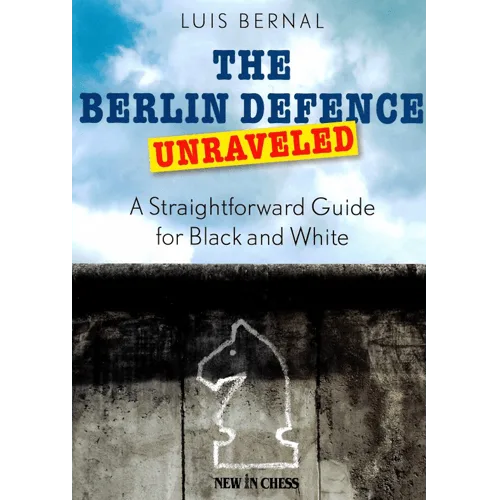 bernal the berlin defence unraveled