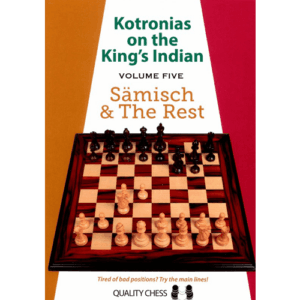 kotronias kotronias on the king's indian vol 5: sämisch & the rest